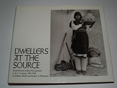 9780826310088: Dwellers at the Source: Southwestern Indian Photographs of A.C. Vroman, 1895-1904