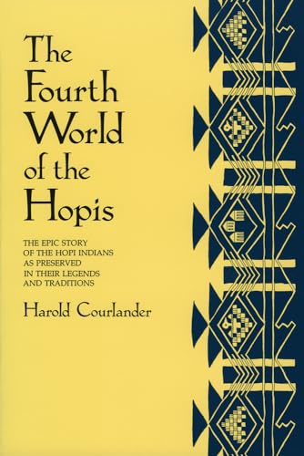 9780826310118: The Fourth World of the Hopis: The Epic Story of the Hopi Indians as Preserved in Their Legends and Traditions