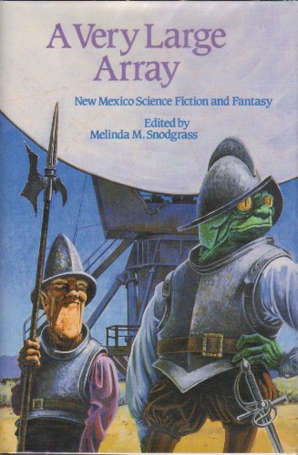 Beispielbild fr A Very Large Array: New Mexico Science Fiction and Fantasy zum Verkauf von Aladdin Books