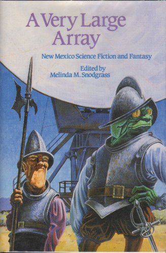 Imagen de archivo de A Very Large Array: New Mexico Science Fiction and Fantasy a la venta por Aladdin Books