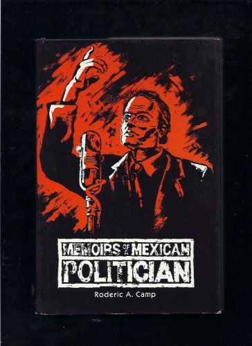 Beispielbild fr Memoirs of a Mexican Politician zum Verkauf von Books From California