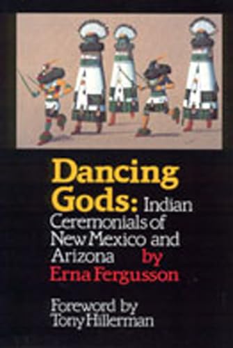 Imagen de archivo de Dancing Gods : Indian Ceremonials of New Mexico and Arizona a la venta por Better World Books