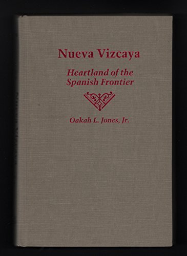 Nueva Vizcaya: Heartland of the Spanish Frontier