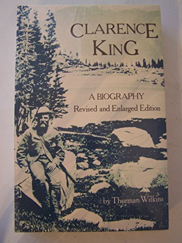 Imagen de archivo de Clarence King: A Biography a la venta por ThriftBooks-Atlanta