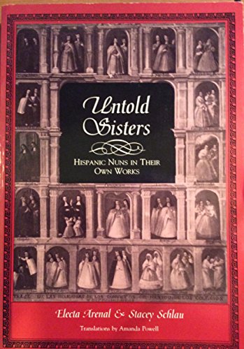 Stock image for Untold Sisters: Hispanic Nuns in Their Own Works for sale by Riverby Books