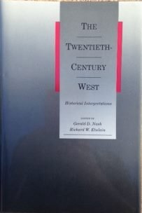 Beispielbild fr The Twentieth-Century West: Historical Interpretations zum Verkauf von Wonder Book