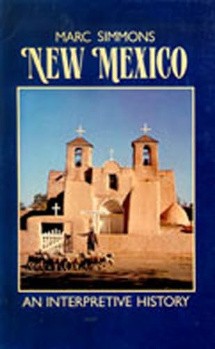 Beispielbild fr New Mexico: An Interpretive History zum Verkauf von Wonder Book
