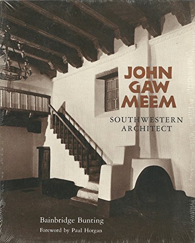 Imagen de archivo de John Gaw Meem: Southwestern Architect a la venta por MIAC-LOA Library