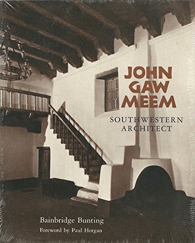 John Gaw Meem: Southwestern Architect (School of American Research Book)