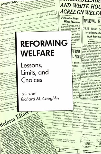 Stock image for Reforming Welfare: Lessons, Limits, and Choices for sale by Alien Bindings