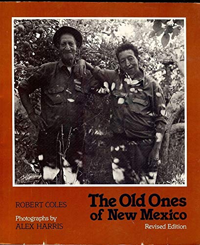 The Old Ones of New Mexico (9780826311375) by Coles, Robert; Harris, Alex