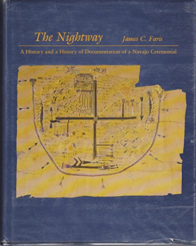 The Nightway: A History and a History of Documentation of a Navajo Ceremonial