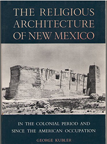 Stock image for Religious Architecture of New Mexico in the Colonial Period and Since the American Occupation for sale by Wonder Book