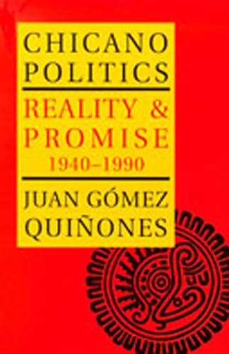 Beispielbild fr Chicano Politics : Reality and Promise 1940-1990 zum Verkauf von Better World Books