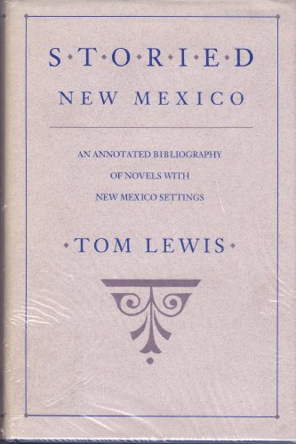 9780826312235: Storied New Mexico: An Annotated Bibliography of Novels With New Mexico Settings
