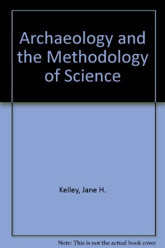 Imagen de archivo de Archaeology and the Methodology of Science a la venta por Half Price Books Inc.