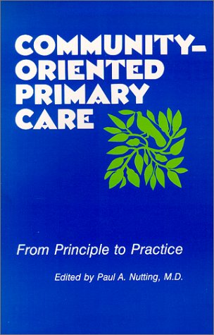 Stock image for Community-Oriented Primary Care: From Principle to Practice for sale by Ergodebooks