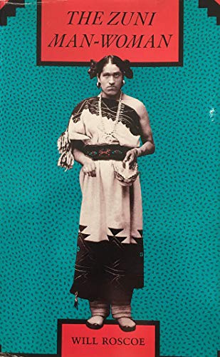 The Zuni Man-Woman - Roscoe, Will