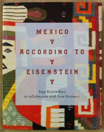 Beispielbild fr Mexico According to Eisenstein zum Verkauf von Book House in Dinkytown, IOBA