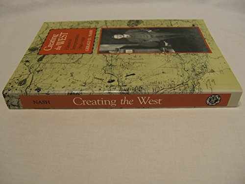 Imagen de archivo de Creating the West : Historical Interpretations, 1890-1990 a la venta por Better World Books