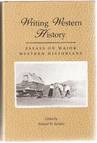 Stock image for Writing Western History: Essays on Major Western Historians for sale by ThriftBooks-Dallas