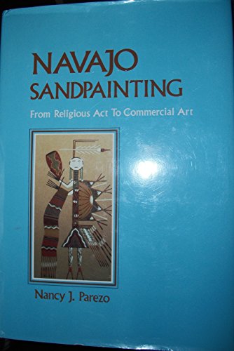 9780826312969: Navajo Sandpainting: From Religious Act to Commercial Art