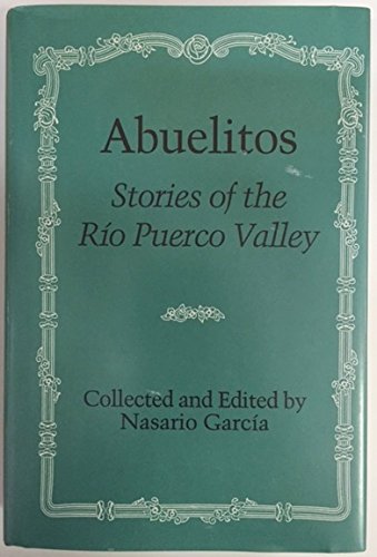 Stock image for ABUELITOS; STORIES OF THE RIO PUERCO VALLEY for sale by Artis Books & Antiques