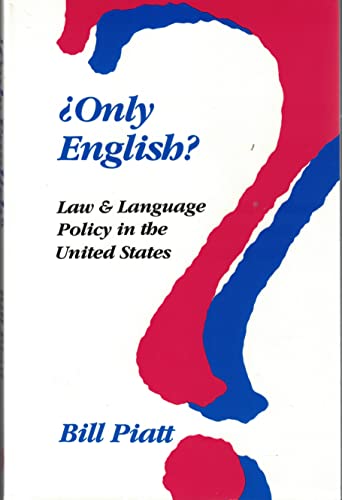 Stock image for Only English?: Law and Language Policy in the United States for sale by Friends of  Pima County Public Library
