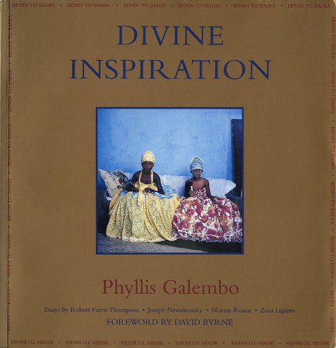 Divine Inspiration: From Benin to Bahia (9780826313782) by Galembo, Phyllis