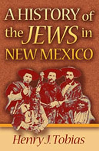 9780826313904: A History of the Jews in New Mexico
