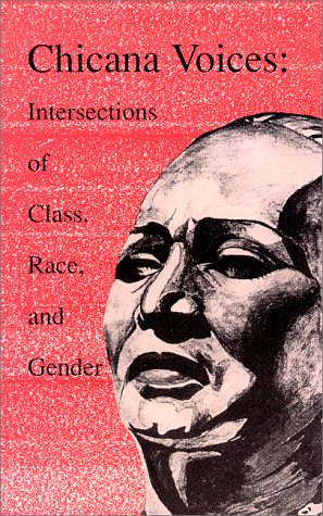Stock image for Chicana Voices : Intersections of Class, Race, and Gender for sale by Better World Books: West