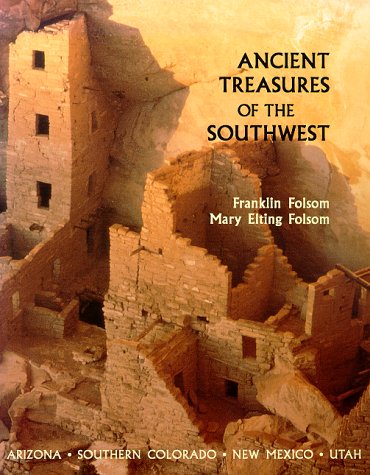 Beispielbild fr Ancient Treasures of the Southwest : A Guide to Archeological Sites and Museums in Arizona, Southern Colorado, New Mexico, and Utah zum Verkauf von Better World Books