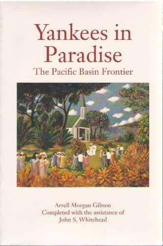 Stock image for Yankees in Paradise: The Pacific Basin Frontier (Histories of the American Frontier) for sale by Sessions Book Sales