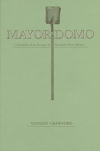 Stock image for Mayordomo: Chronicle of an Acequia in Northern New Mexico for sale by HPB-Emerald