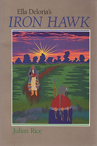 Imagen de archivo de Ella Deloria's Iron Hawk (English and Dakota Edition) a la venta por Half Price Books Inc.