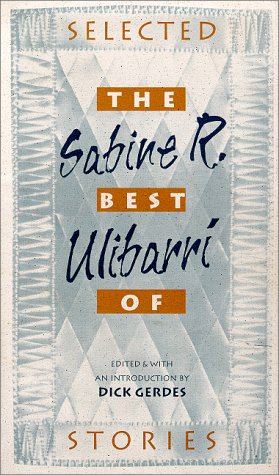 Stock image for The Best of Sabine R. Ulibarri: Selected Stories (Paso Por Aqui) (English and Spanish Edition) for sale by GF Books, Inc.
