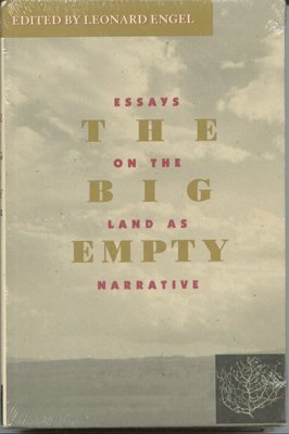 Stock image for The Big Empty: Essays on the Land as Narrative for sale by ThriftBooks-Atlanta