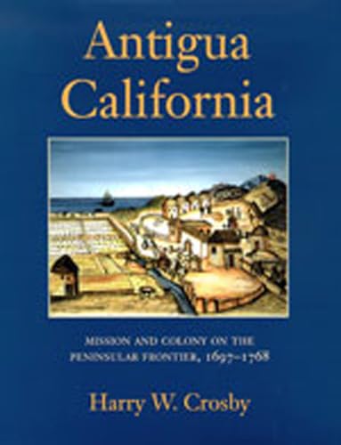 Antigua California Mission And Colony On The Peninsular