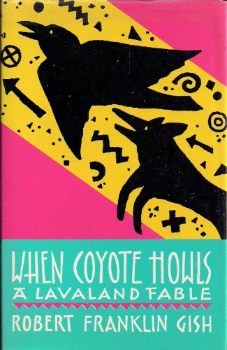 Beispielbild fr When Coyote Howls: A Lavaland Fable zum Verkauf von Books From California