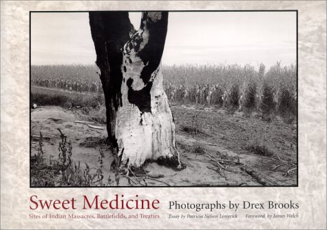 Sweet Medicine : Sites of Indian Massacres, Battlefields, and Treaties