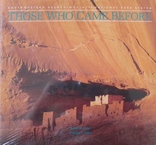 Stock image for Those Who Came Before : Southwestern Archeology in the National Park System for sale by Better World Books