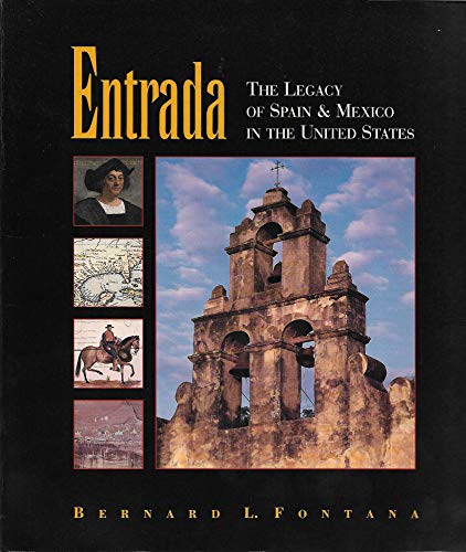 Beispielbild fr Entrada : The Legacy of Spain and Mexico in the United States zum Verkauf von Better World Books: West