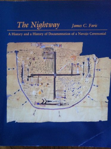 Beispielbild fr The Nightway: A History and a History of Documentation of a Navajo Ceremonial. zum Verkauf von Grendel Books, ABAA/ILAB