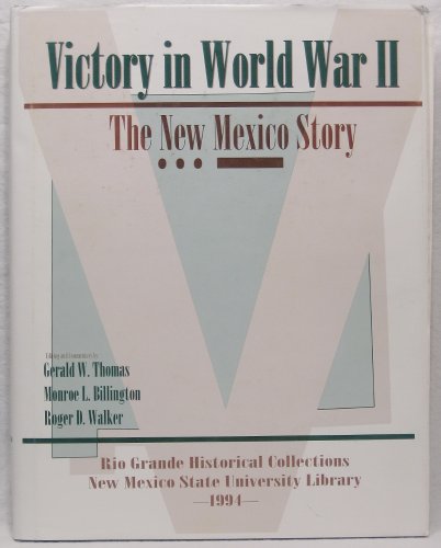 Imagen de archivo de Victory in World War II: The New Mexico Story a la venta por ThriftBooks-Atlanta