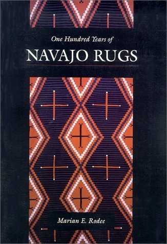 One Hundred Years of Navajo Rugs (9780826315762) by Rodee, Marian E.