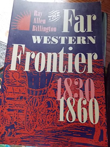 Imagen de archivo de The Far Western Frontier 1830-1860 (Historians of the Frontier and American West) a la venta por HPB-Red