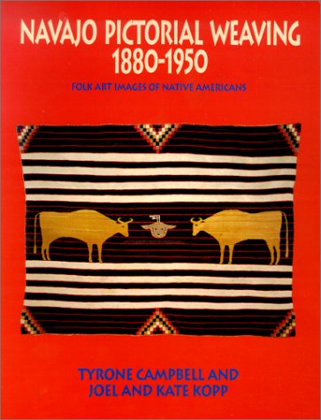 Navajo Pictorial Weaving, 1880-1950 (9780826316172) by Campbell, Tyrone; Kopp, Joel; Kopp, Kate