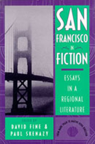 San Francisco in Fiction: Essays in a Regional Literature