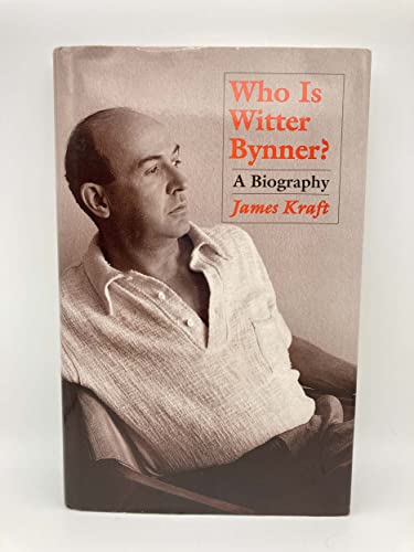 9780826316264: Who Is Witter Bynner?: A Biography