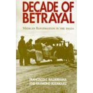 9780826316288: Decade of Betrayal: Mexican Repatriation in the 1930s